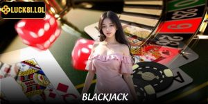 Blackjack LUCK8 - Hơn 15.000 Lượt Chơi, Cược 1 Ăn 25